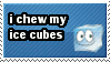 stamp that reads 'i chew ice cubes' with the image of a cartoon ice cube