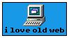 stamp that reads 'i love old web' with the image of a computer