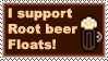 stamp that reads 'I support root beer floats' with a graphic of a root beer float